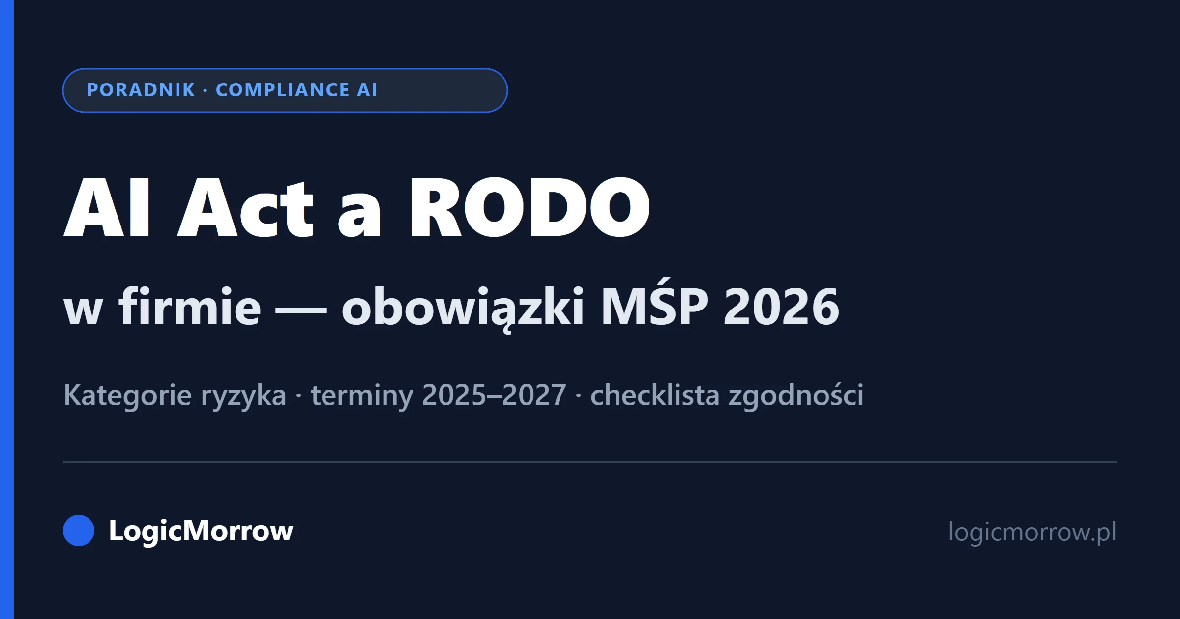 AI Act a RODO w firmie – poradnik dla MŚP od LogicMorrow