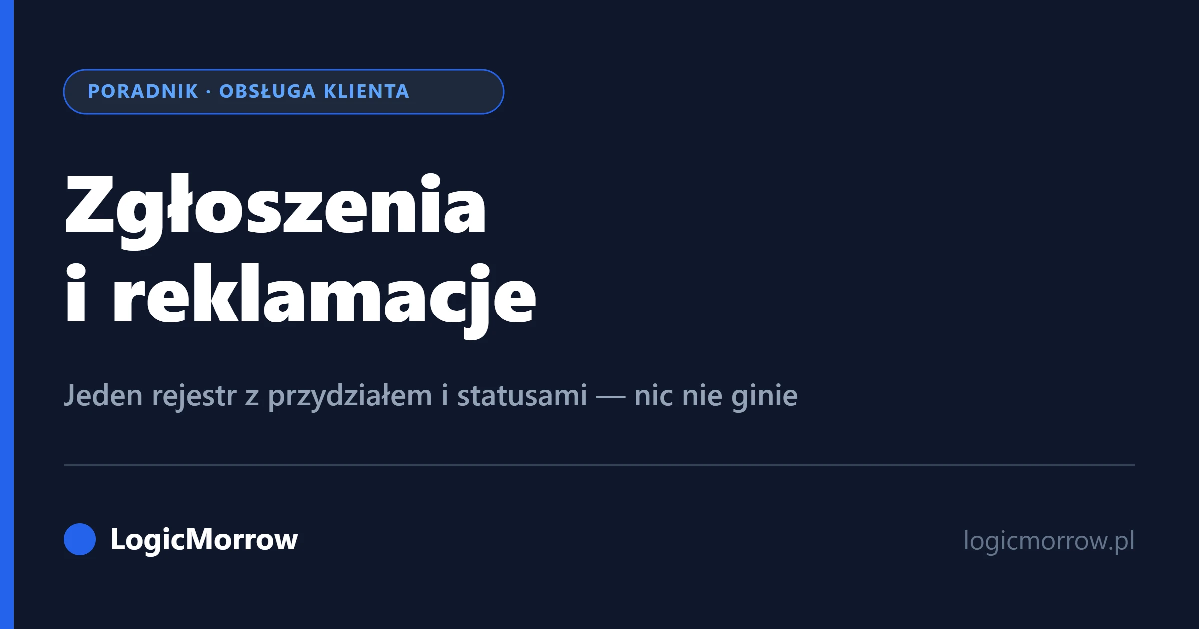 Jak zapanować nad zgłoszeniami i reklamacjami klientów od LogicMorrow